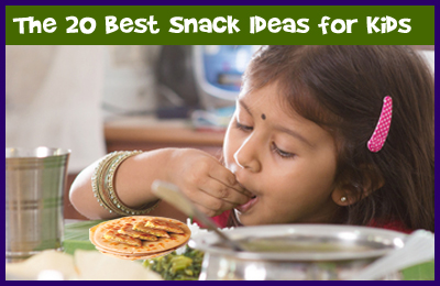 The 20 Best Snack Ideas for Kids